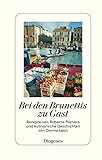 Bei den Brunettis zu Gast: Rezepte von Roberta Pianaro und kulinarische Geschichten von Donna Leon