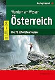 Wandern am Wasser Österreich: Die 75 schönsten Touren (freytag & berndt Wander-Rad-Freizeitkarten)