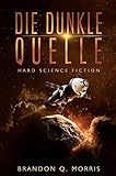 Die dunkle Quelle: Hard Science Fiction (Sonnensystem 6)