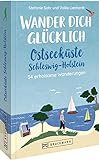 Bruckmann Wanderführer – Wander dich glücklich. Ostseeküste Schleswig-Holstein: 34 erholsame Wanderungen