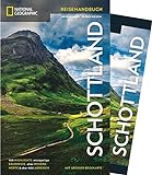 NATIONAL GEOGRAPHIC Reisehandbuch Schottland: Der ultimative Reiseführer mit über 500 Adressen und praktischer Faltkarte zum Herausnehmen für alle Traveler