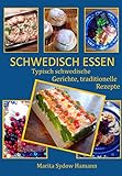 SCHWEDISCH ESSEN: Typisch schwedische Gerichte, traditionelle Rezepte