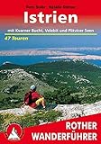 Istrien mit Kvarner Bucht, Velebit und Plitvicer Seen. Die schönsten Tal- und Höhenwanderungen: 47 Touren: mit Kvarner Bucht, Velebit und Plitvicer Seen. 47 Touren (Rother Wanderführer)