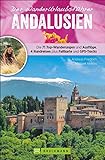 Wanderführer Andalusien: Wanderurlaubsführer Andalusien. Wanderungen mit Karten und GPS-Tracks. Natur, Kultur, Wellness. Wanderurlaub mit ... plus ... plus Faltkarte und GPS-Tracks als Download