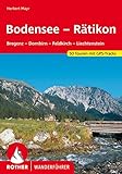 Bodensee - Rätikon: Bregenz – Dornbirn – Feldkirch – Liechtenstein. 50 Touren. Mit GPS-Tracks. (Rother Wanderführer)