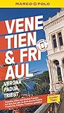 MARCO POLO Reiseführer Venetien & Friaul, Verona, Padua, Triest: Reisen mit Insider-Tipps. Inklusive kostenloser Touren-App