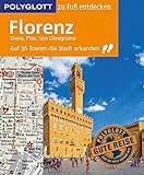 POLYGLOTT Reiseführer Florenz zu Fuß entdecken: Auf 30 Touren die Stadt erkunden (POLYGLOTT zu Fuß entdecken)