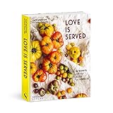 Love is served: 116 Rezepte aus dem Süden Kaliforniens.