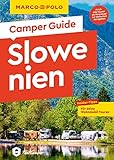 MARCO POLO Camper Guide Slowenien: Insider-Tipps für deine Wohnmobil-Touren