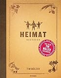 Heimat: Kochbuch. Mit über 120 Rezepten, in hochwertiger Ausstattung mit Leineneinband, Goldfolienprägung und Lesebändchen
