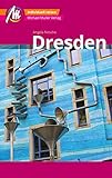 Dresden MM-City Reiseführer Michael Müller Verlag: Individuell reisen mit vielen praktischen Tipps und Web-App mmtravel.com