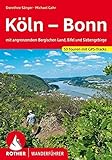 Köln – Bonn: mit angrenzendem Bergischen Land, Eifel und Siebengebirge. 52 Touren mit GPS-Tracks. (Rother Wanderführer)