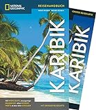 NATIONAL GEOGRAPHIC Reiseführer Karibik: Das ultimative Reisehandbuch mit über 500 Adressen und praktischer Faltkarte zum Herausnehmen für alle ... ... alles Wissenswerte und über 500 Adressen