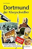 Dortmund für Klugscheißer: Populäre Irrtümer und andere Wahrheiten (Irrtümer und Wahrheiten)