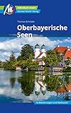 Oberbayerische Seen Michael Müller Verlag: Individuell reisen mit vielen praktischen Tipps (MM-Reiseführer)