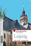Leipzig: Passagen, Parks und Paddelboote (Lieblingsplätze im GMEINER-Verlag)