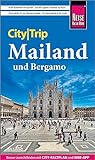 Reise Know-How CityTrip Mailand und Bergamo: Reiseführer mit Stadtplan und kostenloser Web-App