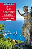 Baedeker Reiseführer Golf von Neapel, Ischia, Capri: mit praktischer Karte (Baedeker Reiseführer E-Book)