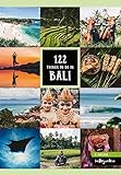 Bali Reiseführer: 122 Things to Do in Bali: (2. Auflage von Indojunkie: Die besten Aktivitäten und Geheimtipps von Insidern inklusive Empfehlungen zum nachhaltigen Reisen)