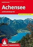 Achensee: und Brandenberger Tal. 50 Touren mit GPS-Tracks (Rother Wanderführer)