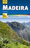 Madeira Wanderführer Michael Müller Verlag: 37 Touren mit GPS-kartierten Routen und praktischen Reisetipps (MM-Wandern)