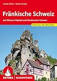 Fränkische Schweiz: mit Oberem Maintal und Hersbrucker Schweiz. 50 Touren mit GPS-Tracks (Rother Wanderführer)