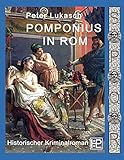 Pomponius in Rom: Ein Fall für Spurius Pomponius 5