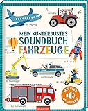 Mein kunterbuntes Soundbuch – Fahrzeuge: Mit über 40 Sounds | Hochwertiges Soundbuch mit realistischen Fahrzeuggeräuschen für Kinder ab 24 Monaten