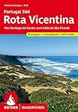 Rota Vicentina: Portugal Süd: von Santiago do Cacém zum Cabo de São Vicente. 18 Etappen, 9 Rundtouren, GPS-Tracks (Rother Wanderführer)