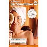 Saunaführer 2022 - Saunabuch für die Region Rheinland-Pfalz & Saarland - Über 1000 Euro Ersparnis in 48 Saunen (Sauna Gutscheine gültig bis 2024) - Gutscheinbuch