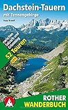 Dachstein-Tauern mit Tennengebirge: 52 Touren zwischen Salzach und Grimming. Mit GPS-Daten (Rother Wanderbuch)