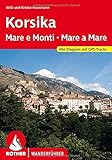 Korsika Mare e Monti - Mare a Mare: Alle Etappen. Mit GPS-Tracks (Rother Wanderführer)