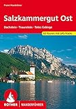 Salzkammergut Ost: Dachstein - Traunstein - Totes Gebirge. 63 Touren mit GPS-Tracks (Rother Wanderführer)