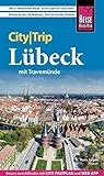 Reise Know-How CityTrip Lübeck mit Travemünde: Reiseführer mit Stadtplan und kostenloser Web-App