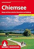 Chiemsee: Berge und Seen zwischen Rosenheim und Salzburg. 55 Touren mit GPS-Tracks