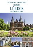 Reiseführer Lübeck: Die Königin der Hanse