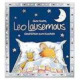 Gute Nacht, Leo Lausemaus: Geschichten zum Kuscheln: Kinderbuch mit Gute-Nacht-Geschichten zum Vorlesen für Kinder ab 3 Jahren