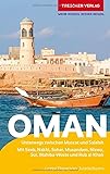 TRESCHER Reiseführer Oman: Unterwegs zwischen Muscat und Salalah - Mit Jebel Shams, Nizwa, Sur, Wahiba und Rub al-Khali