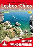 Lesbos · Chios: Die schönsten Wanderungen auf den Perlen der Ägäis. 42 Touren. Mit GPS-Daten (Rother Wanderführer)