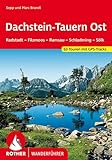 Dachstein-Tauern Ost: Radstadt – Filzmoos – Ramsau – Schladming – Sölk. 63 Touren mit GPS-Tracks