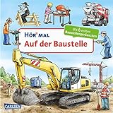 Hör mal (Soundbuch): Auf der Baustelle: Zum Hören, Schauen und Mitmachen ab 2 Jahren.